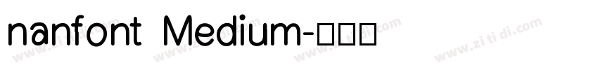 nanfont Medium字体转换